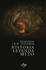 J R R TOLKIEN HISTORIA LEYENDA MITO