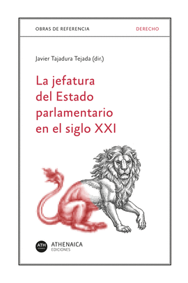 JEFATURA DEL ESTADO PARLAMENTARIO EN EL SIGLO XXI