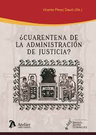 CUARENTENA DE LA ADMINISTRACIN DE JUSTICIA?