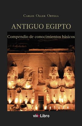 ANTIGUO EGIPTO. COMPENDIO DE CONOCIMIENTOS BSICOS
