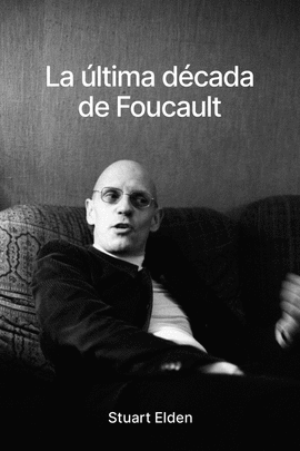 LTIMA DCADA DE FOUCAULT
