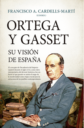 ORTEGA Y GASSET SU VISIÓN DE ESPAÑA