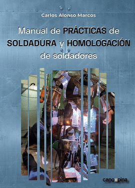 MANUAL DE PRCTICAS DE SOLDADURA Y HOMOLOGACIN DE SOLDADORES