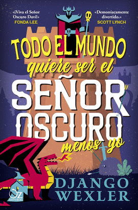 TODO EL MUNDO QUIERE SER EL SE�OR OSCURO MENOS YO