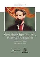 GAETÀ HUGUET BREVA (1848-1926), PATRIARCA DEL VALENCIANISME