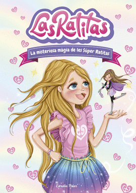 LAS RATITAS (3) LA MISTERIOSA MGIA DE LES SPER RATITAS