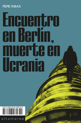 ENCUENTRO EN BERL�N MUERTE EN UCR�NIA