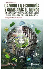 CAMBIA LA ECONOM�A Y CAMBIAR�S EL MUNDO