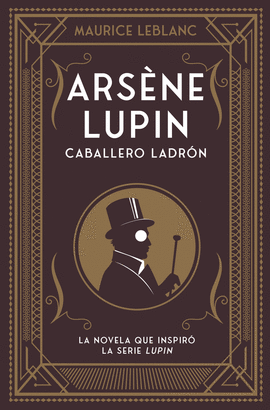 ARSÈNE LUPIN CABALLERO Y LADRÓN