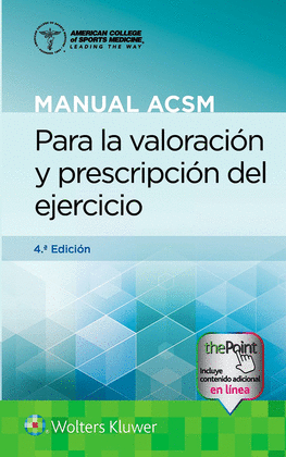 MANUAL ACSM PARA LA VALORACI�N Y PRESCRIPCI�N DEL EJERCICIO