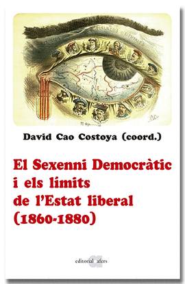 EL SEXENNI DEMOCRTIC I ELS LMITS DE L'ESTAT LIBERAL (1860-1880)