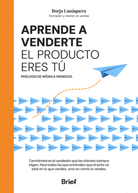 APRENDE A VENDERTE EL PRODUCTO ERES T