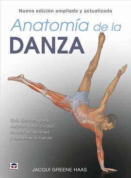 ANATOMA DE LA DANZA. NUEVA EDICIN AMPLIADA Y ACTUALIZADA