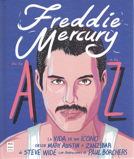 FREDDIE MERCURY DE LA A A LA Z