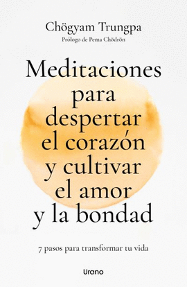 MEDITACIONES PARA DESPERTAR EL CORAZN Y CULTIVAR