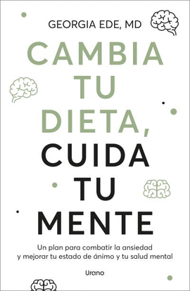 CAMBIA TU DIETA CUIDA TU MENTE