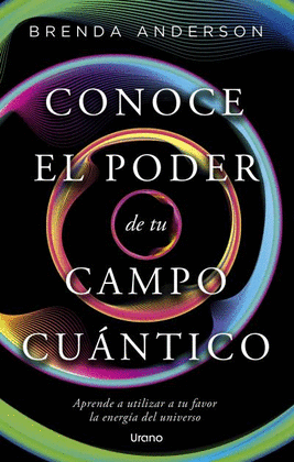 CONOCE EL PODER DE TU CAMPO CUNTICO