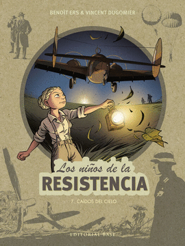 NI�OS DE LA RESISTENCIA (7) LOS CA�DOS DEL CIELO