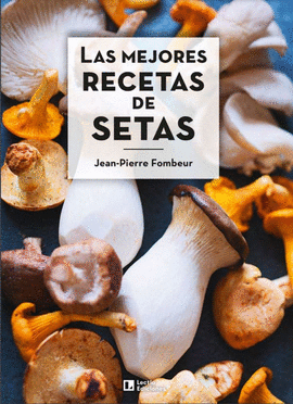 MEJORES RECETAS DE SETAS