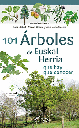 101 RBOLES DE EUSKAL HERRIA QUE HAY QUE CONOCER