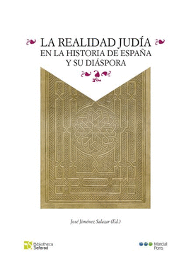 LA REALIDAD JUD�A EN LA HISTORIA DE ESPA�A Y SU DI�SPORA
