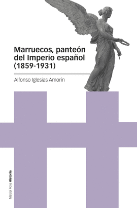 MARRUECOS PANTEÓN DEL IMPERIO ESPAÑOL (1859-1931