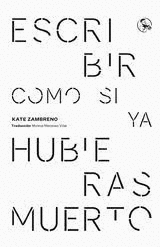 ESCRIBIR COMO SI YA HUBIERAS MUERTO