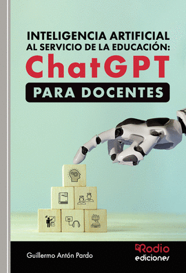 INTELIGENCIA ARTIFICIAL AL SERVICIO DE LA EDUCACIN: CHATGPT PARA DOCENTES