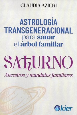 SATURNO, ANCESTROS Y MANDATOS FAMILIARES