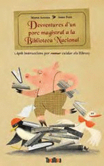 DESVENTURES DUN PORC MAGISTRAL A LA BIBLIOTECA NACIONAL