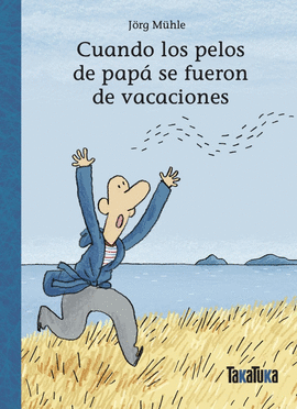 CUANDO LOS PELOS DE PAP SE FUERON DE VACACIONES