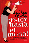 ESTOY HASTA EL MO�O