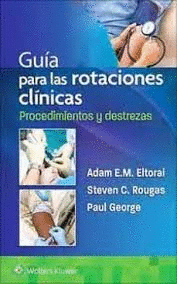 GU�A PARA LAS ROTACIONES CL�NICAS. PROCEDIMIENTOS Y DESTREZAS
