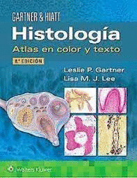 GARTNER & HIATT HISTOLOGA. ATLAS EN COLOR Y TEXTO ED.8