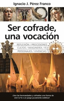 SER COFRADE UNA VOCACI�N