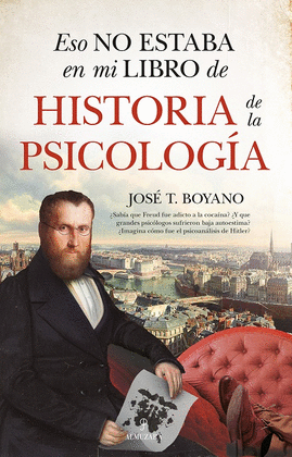 ESO NO ESTABA EN MI LIBRO HISTORIA  DE LA PSICOLOG�A
