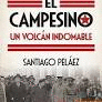 CAMPESINO UN VOLC�N INDOMABLE
