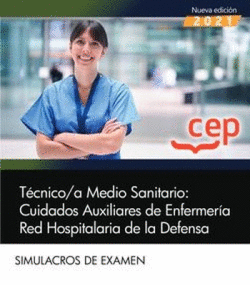 T�CNICO/A MEDIO SANITARIO CUIDADOS AUXILIARES DE ENFERMER�A SIMULACROS DE EX�MEN RED HOSPITALARIA DE DEFENSA