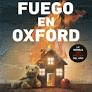 FUEGO EN OXFORD