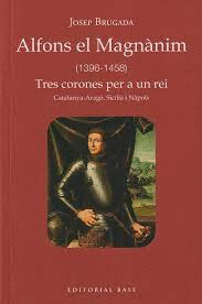 ALFONS EL MAGNNIM (1396-1458)