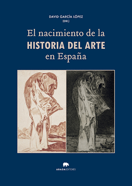 EL NACIMIENTO DE LA HISTORIA DEL ARTE EN ESPA�A