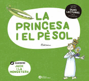 PRINCESA I EL PESOL / JACK I LA MONGETERA