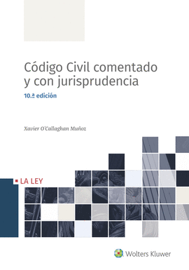 C�DIGO CIVIL COMENTADO Y CON JURISPRUDENCIA (10.� EDICI�N)
