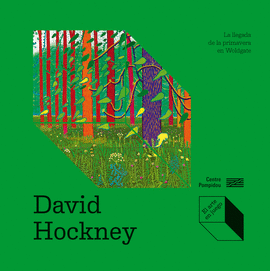 DAVID HOCKNEY: LA LLEGADA DE LA PRIMAVERA EN WOLDG