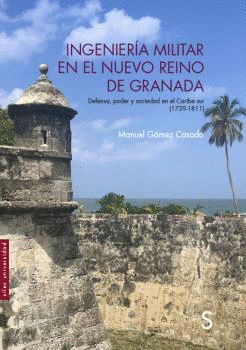 INGENIER�A MILITAR EN EL NUEVO REINO DE GRANADA