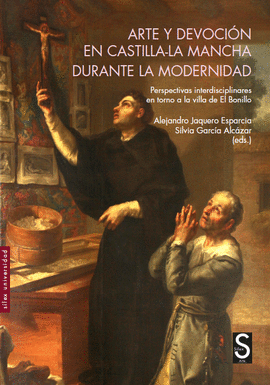 ARTE Y DEVOCI�N EN CASTILLA-LA MANCHA DURANTE LA MODERNIDAD