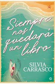 SIEMPRE NOS QUEDAR� UN LIBRO