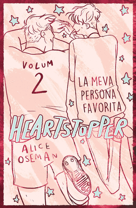 HEARTSTOPPER 2. LA MEVA PERSONA FAVORITA. EDICI� ESPECIAL