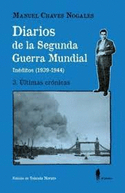 DIARIOS DE LA SEGUNDA GUERRA MUNDIAL. 3. LTIMAS CRNICAS