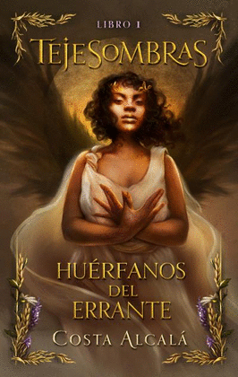 TEJESOMBRAS (1) HU�RFANOS DEL ERRANTE